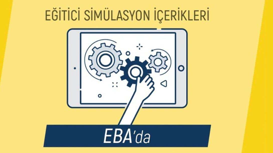 EĞİTİCİ SİMÜLASYONLAR EBA'DA ERİŞİME AÇILDI