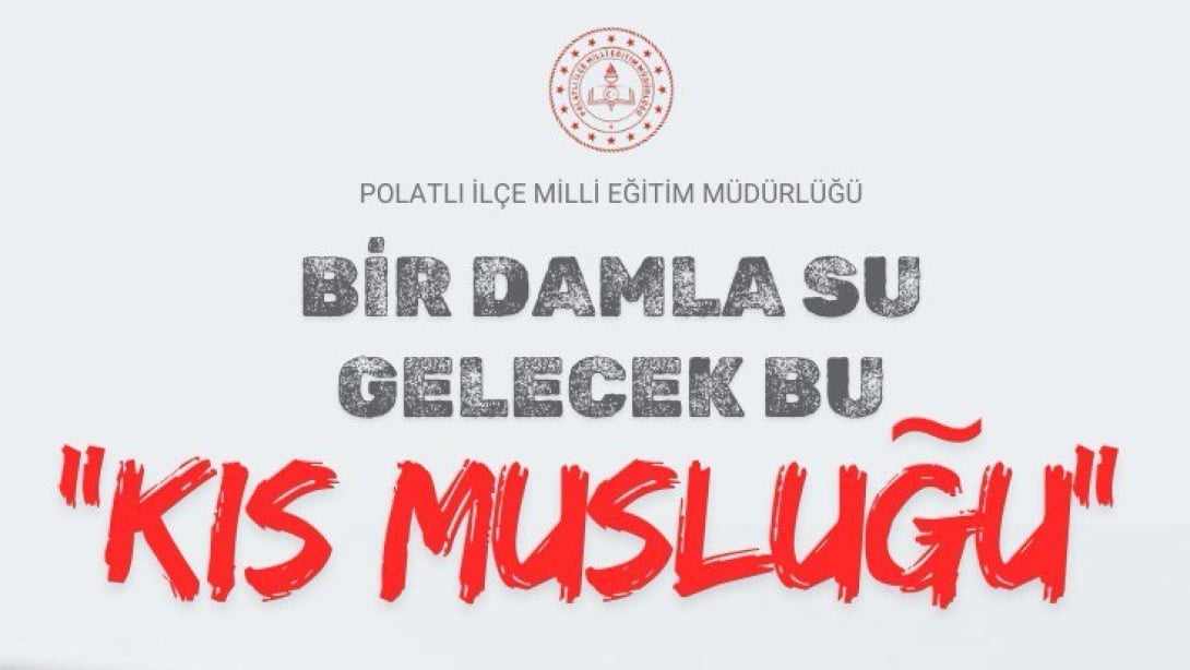 Bir Damla Su Gelecek Bu ''Kıs Musluğu'' Projesi İlçemiz Okullarında Uygulanmaya Başlıyor